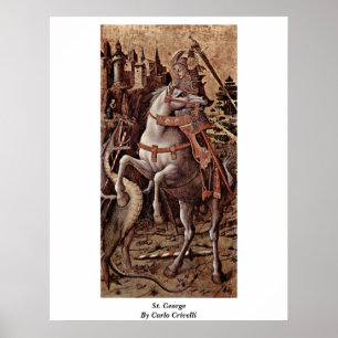 St. George By Carlo Crivelli Poster