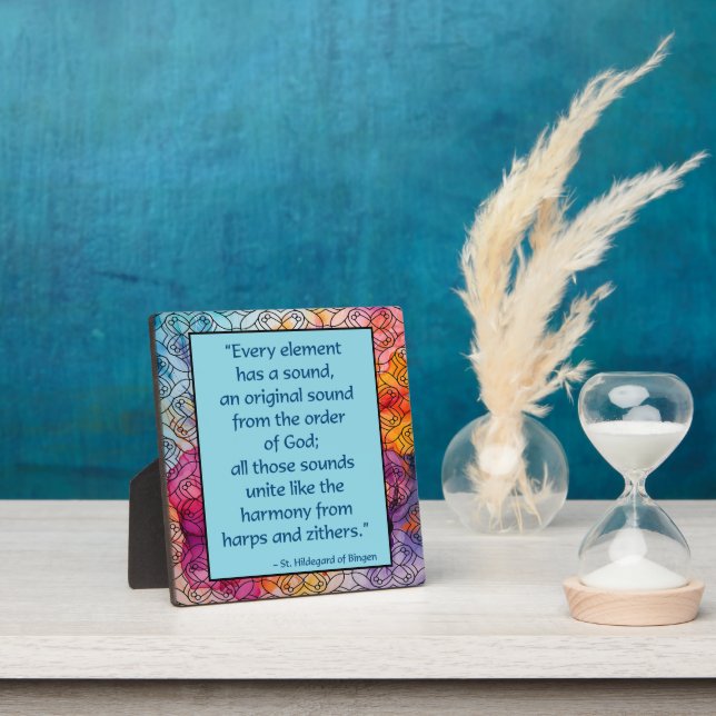 St Hildegard of Bingen Quote Plaque w/Easel (Insitu)