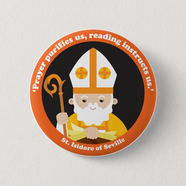 St. Isidore of Seville 6 Cm Round Badge (Front)