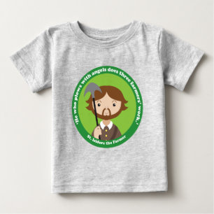 St. Isidore the Farmer Baby T-Shirt
