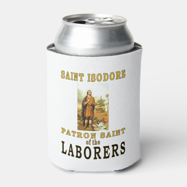 ST ISODORE PATRON SAINT of LABORERS Can Cooler (Can Front)