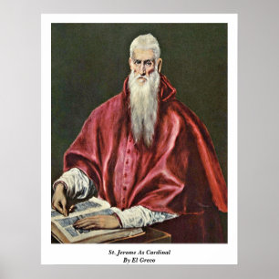 St. Jerome As Cardinal By El Greco Poster