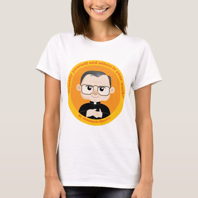 St. Josemaria Escriva T-Shirt (Front)