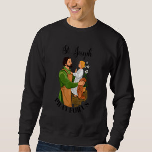St Joseph and Child Jesus Consecration Catholic Sa Sweatshirt