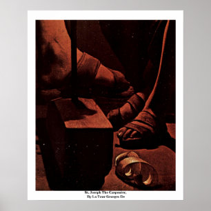 St. Joseph The Carpenter,  By La Tour Georges De Poster