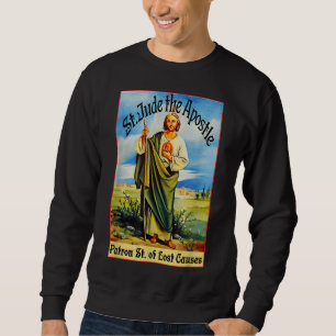 St. Jude the Apostle of Jesus Lost Causes Patron S Sweatshirt