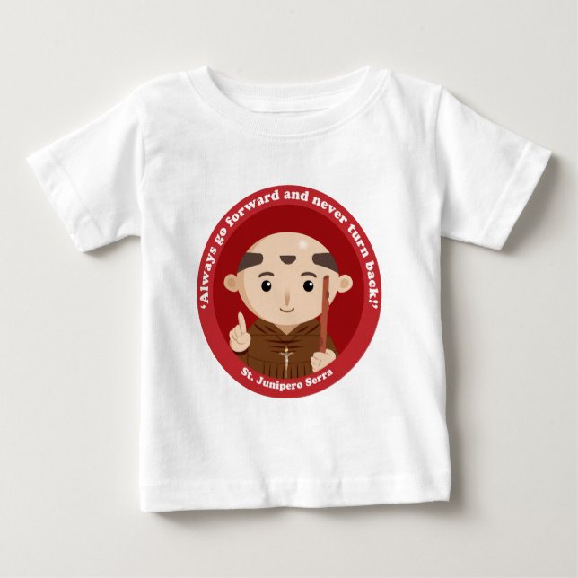 St. Junipero Serra Baby T-Shirt (Front)