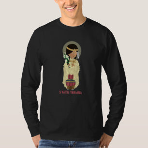 St Kateri Tekakwitha Catholic Saint Lily Of The Mo T-Shirt