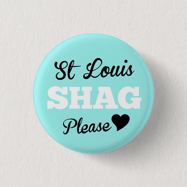 St Louis Shag Please Ice 3 Cm Round Badge (Front)