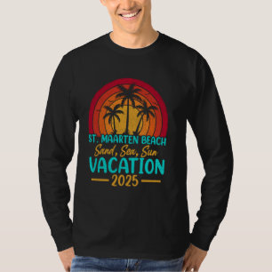 St. Maarten Beach Sand Sea Sun Vacation 2025 T-Shirt