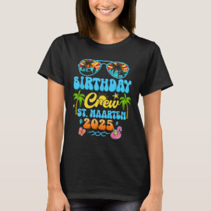 St. Maarten Birthday Crew Vacation Cruise 2025 Sum T-Shirt