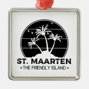 St. Maarten The friendly Island Sint Martin Metal Ornament