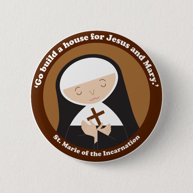 St. Marie of the Incarnation 6 Cm Round Badge (Front)