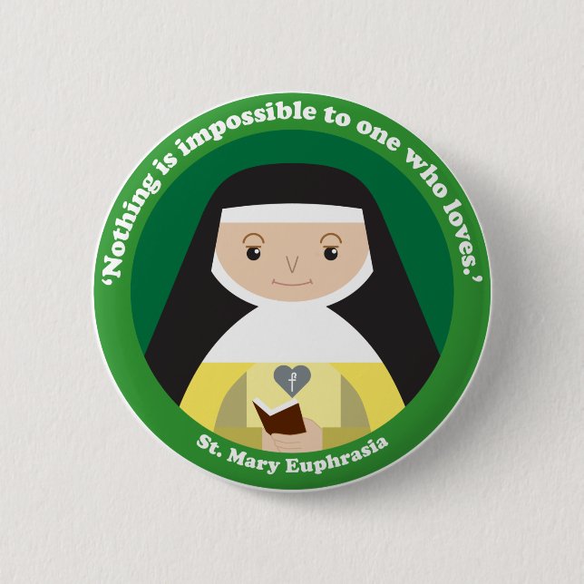 St. Mary Euphrasia 6 Cm Round Badge (Front)