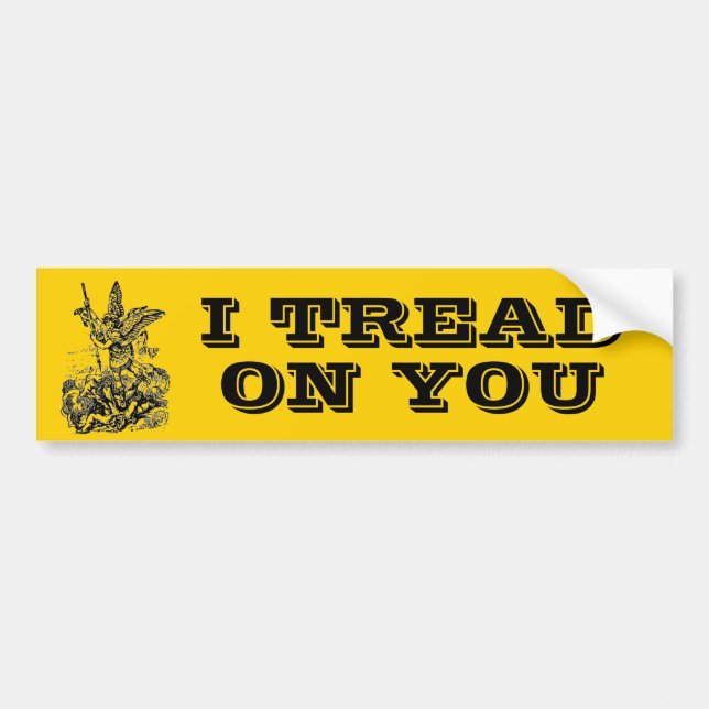 St. Michael I TREAD ON YOU Religious Bumper Sticker (Front)