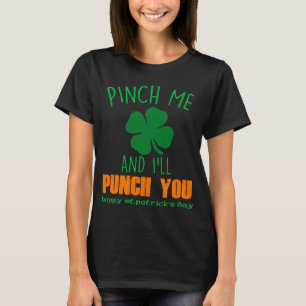 St Paddy Day Pinch Me and I ll Punch You Pub Crawl T-Shirt
