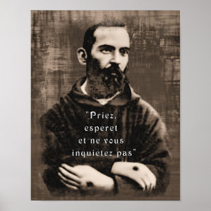 St Padre Pio Catholic Saint French quote  Poster