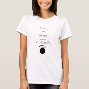 St. Padre Pio Quote T-Shirt