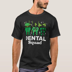 St Patrick Day Dental Squad Saint Paddys Teeth Iri T-Shirt