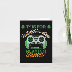 St Patrick Day Irish Kids Gamer P Is For Playing V Card