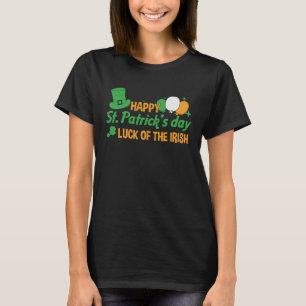 St Patrick Day Luck The Irish Happy Saint Patricks T-Shirt