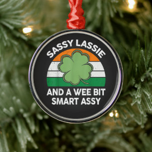St Patrick Day Sassy Lassie Funny Shamrock Irish Metal Ornament