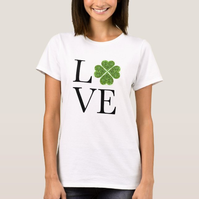 St. Patrick’s day | Love | green glitter shamrock T-Shirt (Front)