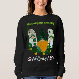 St Patrick S Day Shenanigans Gnomies Gnome Shamroc Sweatshirt