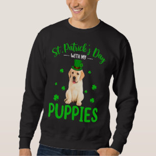 St Patrick S Day With My Puppies St Patrick Leprec Sweatshirt