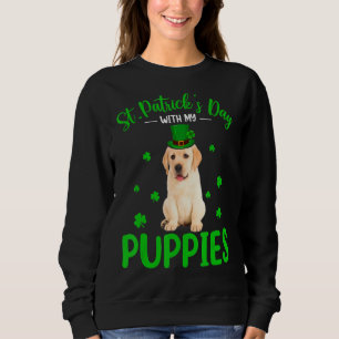 St Patrick S Day With My Puppies St Patrick Leprec Sweatshirt