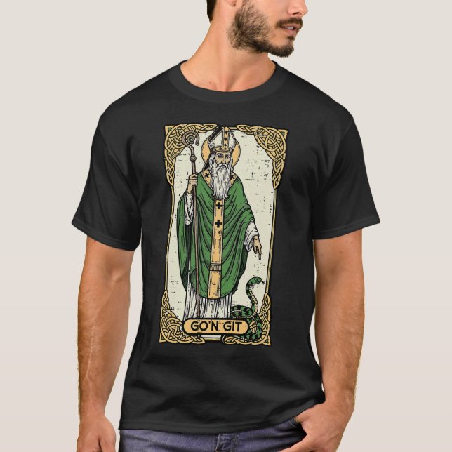 St Patrick Snake Gon Git Card Saint Pattys T-Shirt (Front)