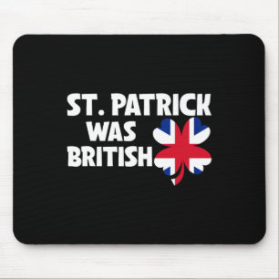 St Patrick Was British Flag Patriotic St Patricks Mouse Pad