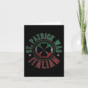 St. Patrick Was Italian Distressed St. Patrick's D Card