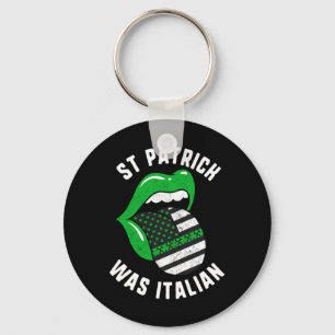 St Patrick Was Italian Green Lips Usa Flag Shamroc Key Ring