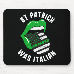 St Patrick Was Italian Green Lips Usa Flag Shamroc Mouse Pad