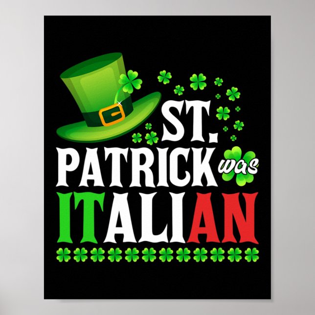 St Patrick Was Italian St Patrick's Day Hat Clover Poster (Front)