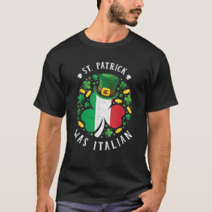St Patrick Was Italian St Patrick's Day Shamrock V T-Shirt
