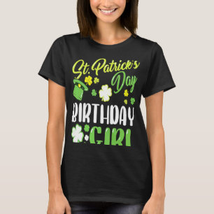 St Patricks Birthday Day for Women and Girls T-Shirt