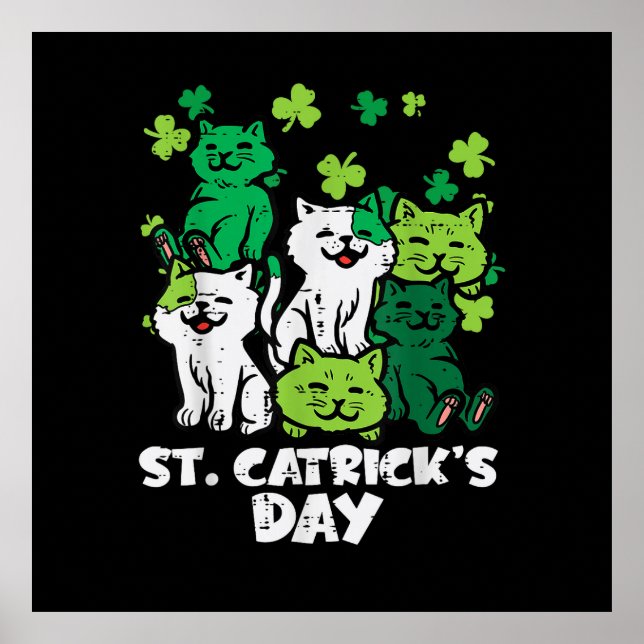 St Patricks Catricks Day Cats Saint Pattys Poster (Front)