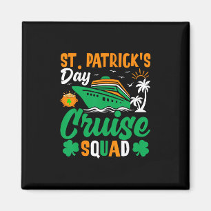 St Patrick's Cruise Squad Funny Saying Design Magnet