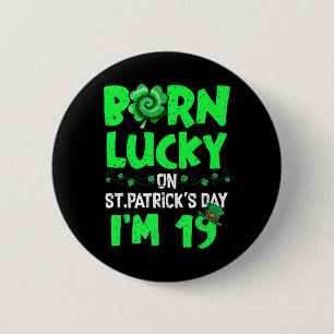 St Patricks Day 19th Birthday Boy Girl 19 Years Ol 6 Cm Round Badge