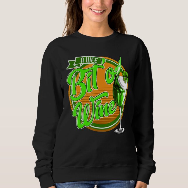St Patrick's Day A Wee Bit O' Wine Funny Mom Women Sweatshirt (Front)