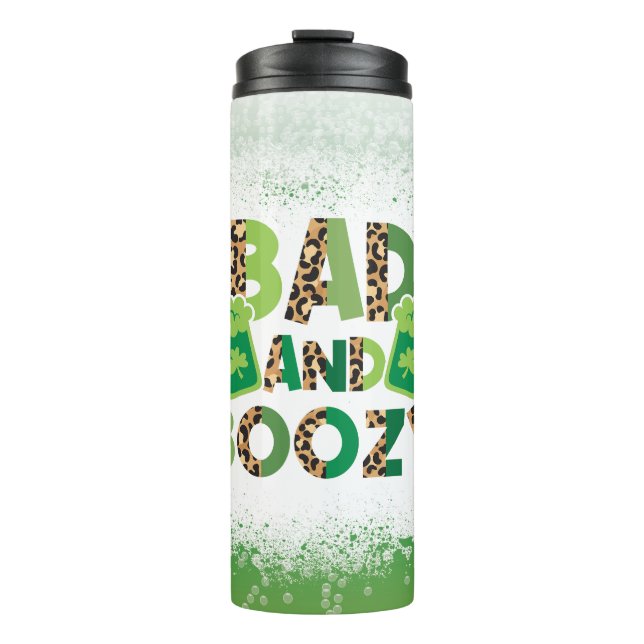 St Patrick's Day Bad and Boozy Thermal Tumbler (Front)