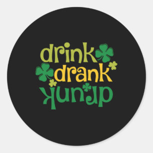 St Patricks Day Beer Drink Drank Drunk Shamrock Classic Round Sticker