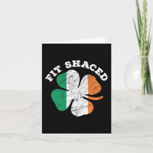St Patrick's Day Beer Whiskey Drinking Fit Shaced Card