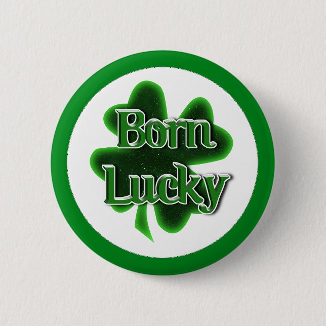 St. Patrick's Day Born Lucky 6 Cm Round Badge (Front)