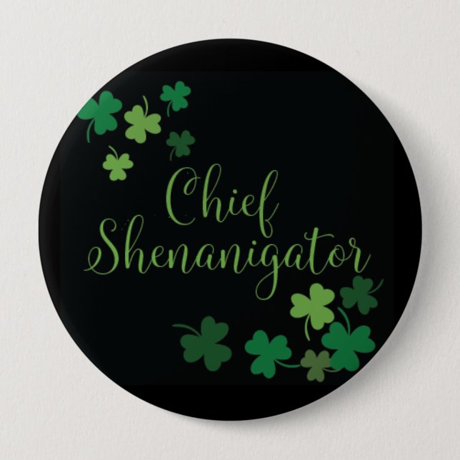 St Patrick's Day Button - Chief Shenanigator (Front)