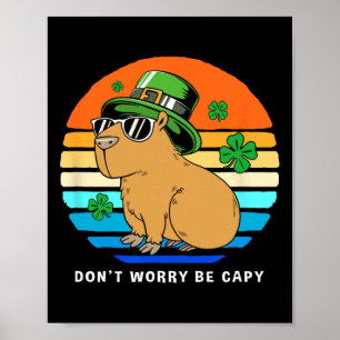 St Patricks Day Capybyra Dont Worry Be Capy 1 Poster