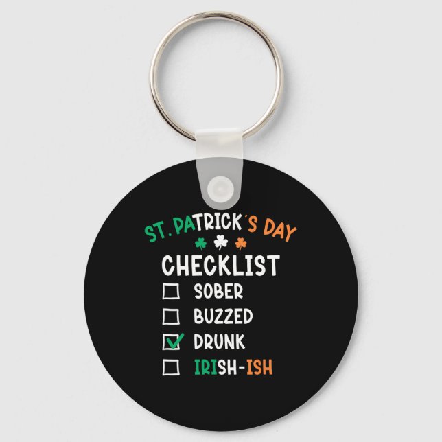 St Patricks Day Checklist Drunk  Key Ring (Front)
