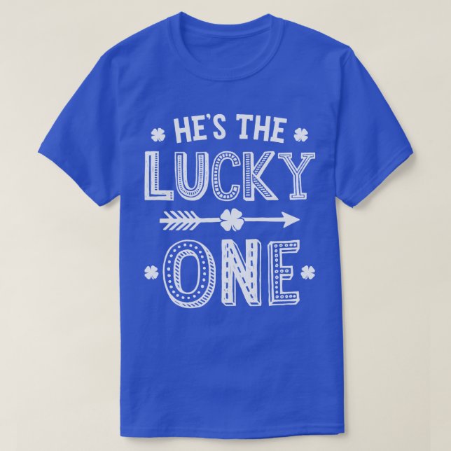 St Patricks Day Couples Hes My Lucky Charm Matchin T-Shirt (Design Front)